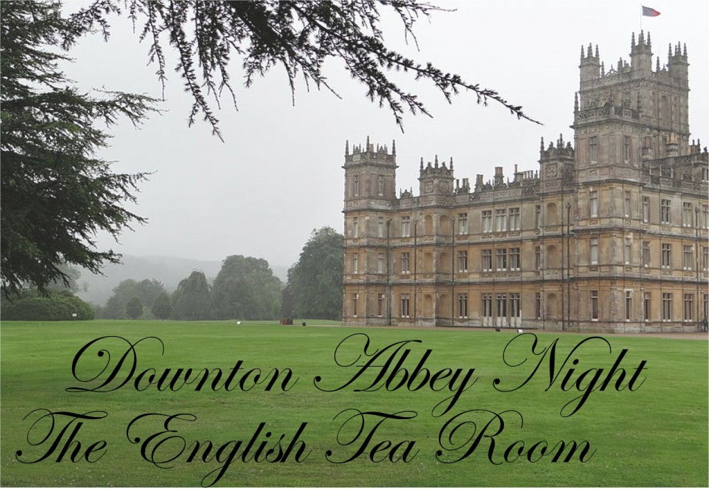 Downton Abbey Night at The English Tea Room
